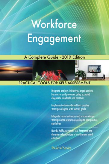Workforce Engagement A Complete Guide - 2019 Edition - Gerardus Blokdyk