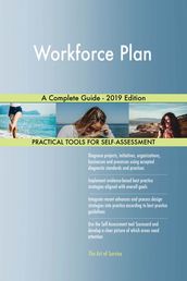 Workforce Plan A Complete Guide - 2019 Edition