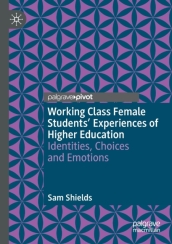 Working Class Female Students  Experiences of Higher Education