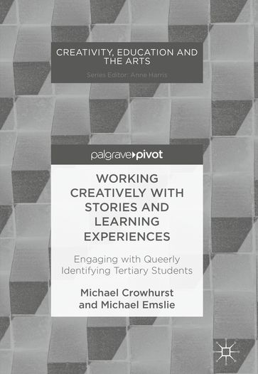 Working Creatively with Stories and Learning Experiences - Michael Crowhurst - Michael Emslie