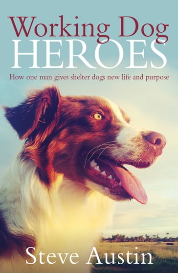 Working Dog Heroes - Steve Austin