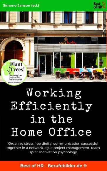 Working Efficiently in the Home Office - Simone Janson