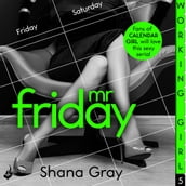 Working Girl: Mr Friday (A sexy serial, perfect for fans of Calendar Girl)