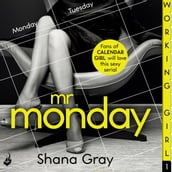 Working Girl: Mr Monday (A sexy serial, perfect for fans of Calendar Girl) Part 1