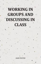Working In Groups And Discussing In Class