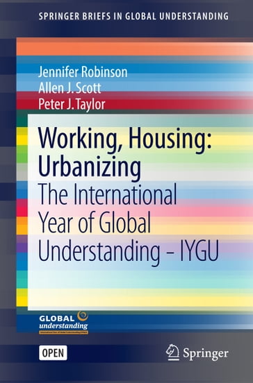 Working, Housing: Urbanizing - Jennifer Robinson - Allen J. Scott - Peter J. Taylor