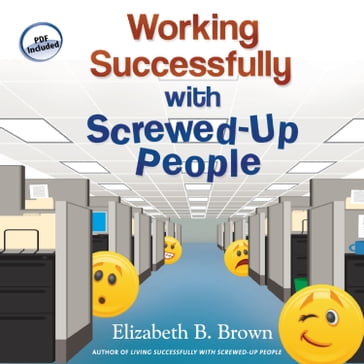 Working Successfully with Screwed-Up People - Elizabeth B. Brown