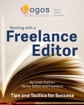 Working With a Freelance Editor: Tips & Tactics for Success