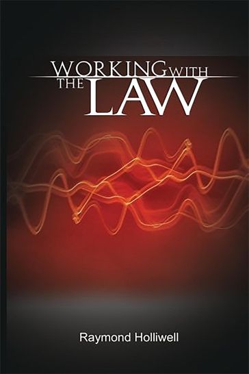 Working With The Law - Raymond Holliwell