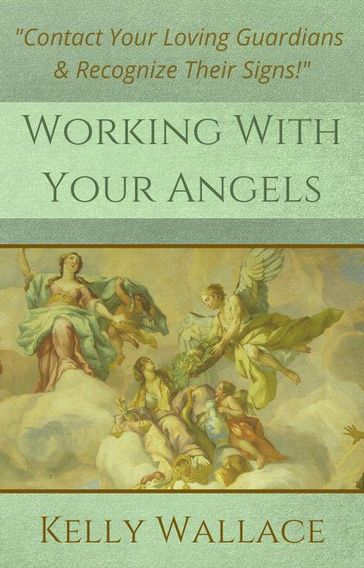 Working With Your Angels - Kelly Wallace