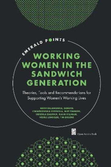 Working Women in the Sandwich Generation - Mervi Rajahonka - Dorota Kwiatkowska Ciotucha - Miet Timmers - Urszula ZaÅ¿uska - Kaija Villman - Veerle Lengeler - Tim Gielens