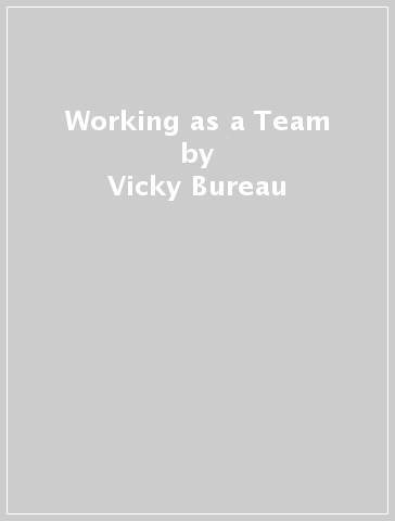 Working as a Team - Vicky Bureau