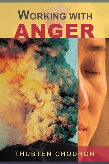 Working with Anger - Thubten Chodron