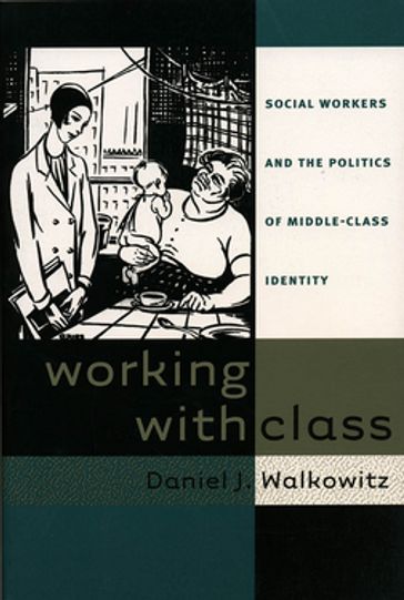 Working with Class - Daniel J. Walkowitz