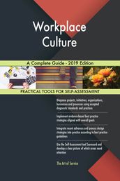 Workplace Culture A Complete Guide - 2019 Edition