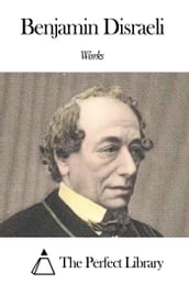 Works of Benjamin Disraeli