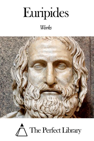 Works of Euripides - Euripides