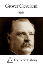 Works of Grover Cleveland
