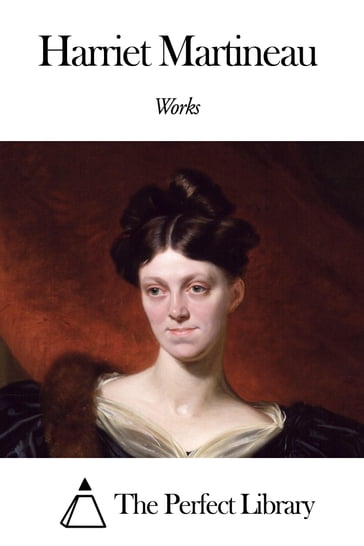 Works of Harriet Martineau - Harriet Martineau