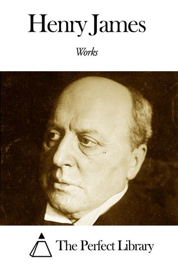 Works of Henry James - James Henry