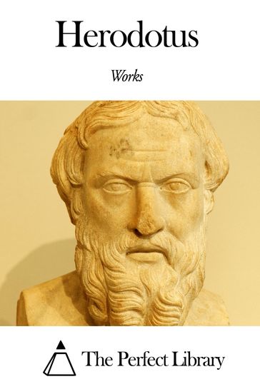 Works of Herodotus - Herodotus