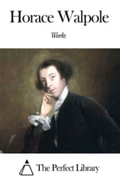Works of Horace Walpole