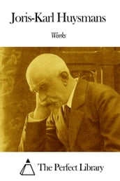 Works of Joris-Karl Huysmans