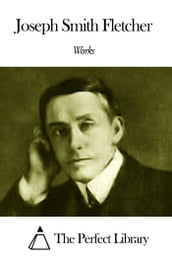 Works of Joseph Smith Fletcher