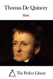 Works of Thomas De Quincey