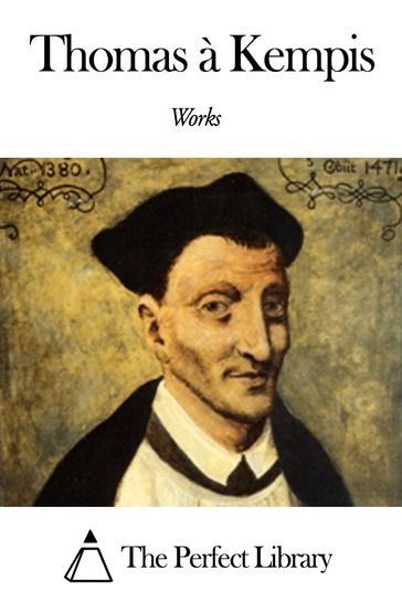 Works of Thomas à Kempis - Thomas à Kempis