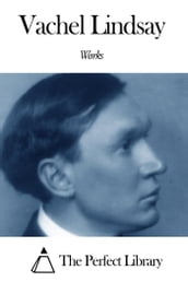 Works of Vachel Lindsay