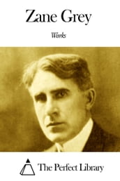 Works of Zane Grey