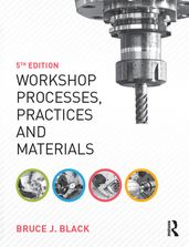 Workshop Processes, Practices and Materials