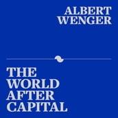 World After Capital, The
