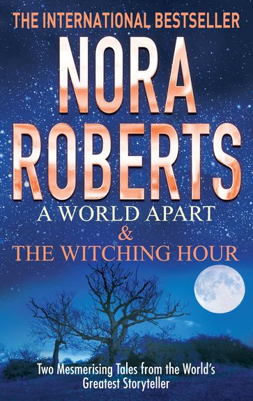A World Apart & The Witching Hour - Nora Roberts