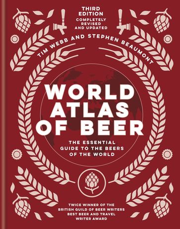 World Atlas of Beer - Stephen Beaumont - Tim Webb