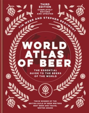 World Atlas of Beer - Tim Webb - Stephen Beaumont