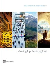 World Bank South Asia Economic Update 2010: Moving Up, Looking East