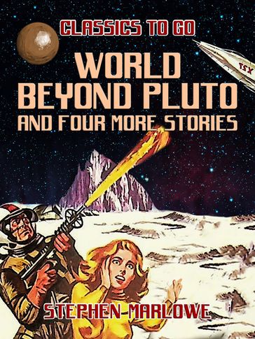 World Beyond Pluto and four more stories - Stephen Marlowe