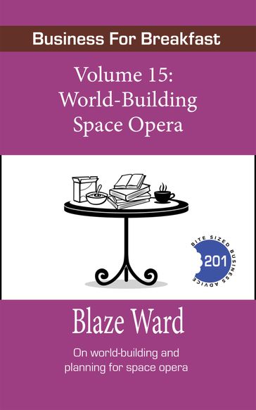 World-Building Space Opera - Blaze Ward