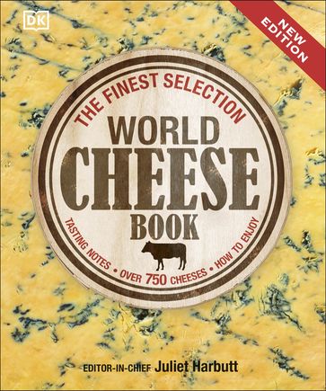 World Cheese Book - Dk - Juliet Harbutt