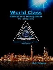 World Class Maintenance Management The 12 Disciplines