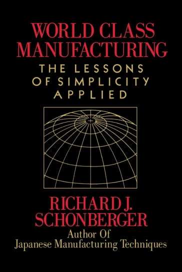 World Class Manufacturing - Richard J. Schonberger