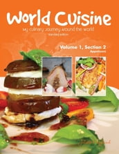 World Cuisine - My Culinary Journey Around the World Volume 1, Section 2