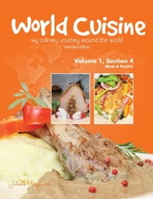 World Cuisine - My Culinary Journey Around the World Volume 1, Section 4