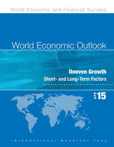 World Economic Outlook, April 2015 - International Monetary Fund. Research Dept.