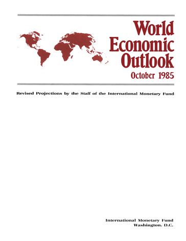 World Economic Outlook, October 1985 Revised Projections - International Monetary Fund. Research Dept.
