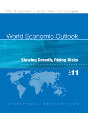 World Economic Outlook, September 2011: Slowing Growth, Rising Risks