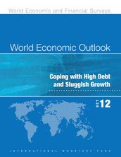 World Economic Outlook, October 2012: Coping with High Debt and Sluggish Growth (EPub)