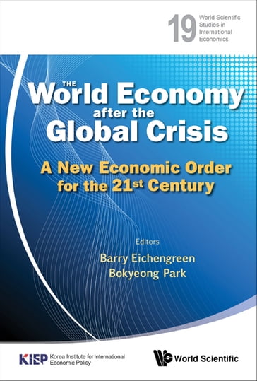 World Economy After The Global Crisis, The: A New Economic Order For The 21st Century - Barry Eichengreen - Bokyeong Park